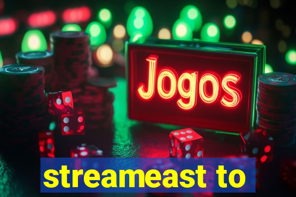 streameast to